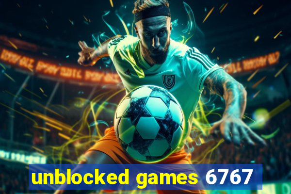 unblocked games 6767